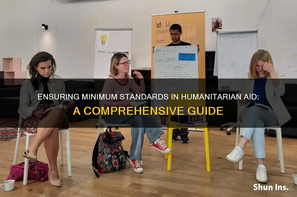 how to insure that minimum standards are met humanitarian