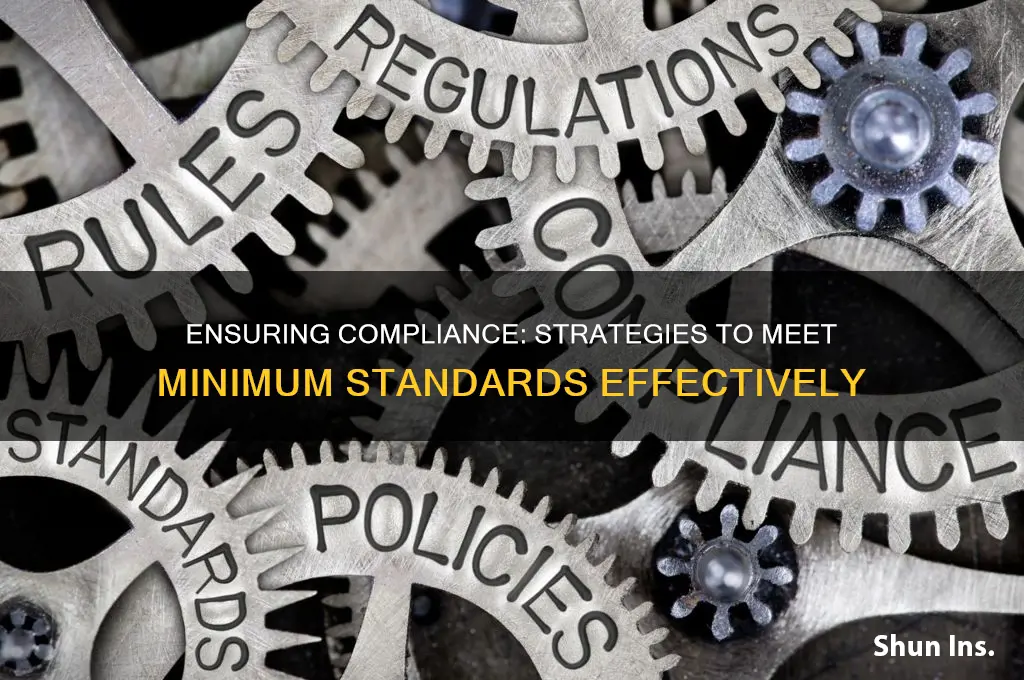 how to insure that minimum standards are met