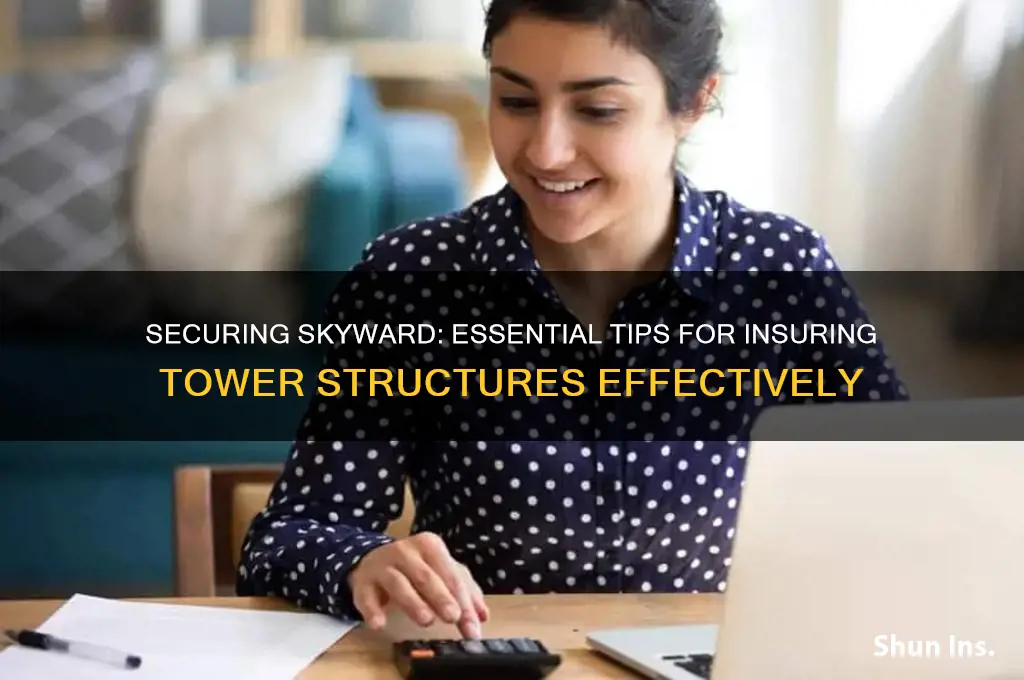 how to insure tower stuctucres