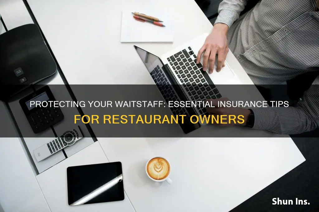 how to insure waitstaff