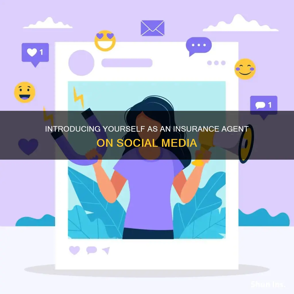 how to introduce yourself as insurance agent in social media