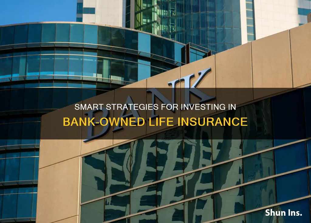 how to invest in bank-owned life insurance