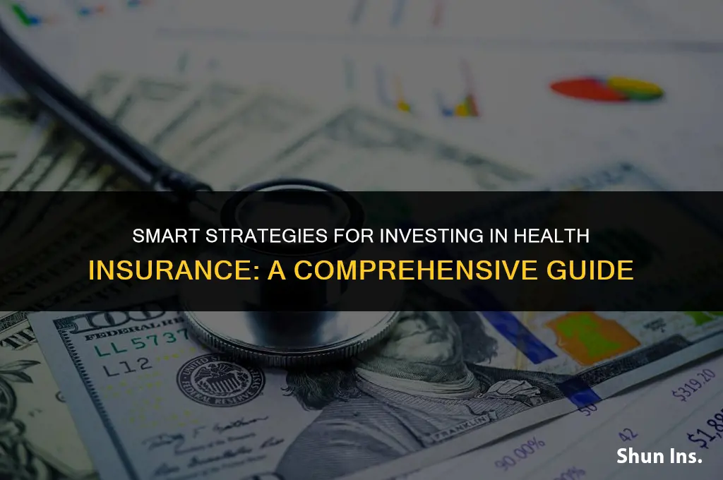 how to invest in health insurance