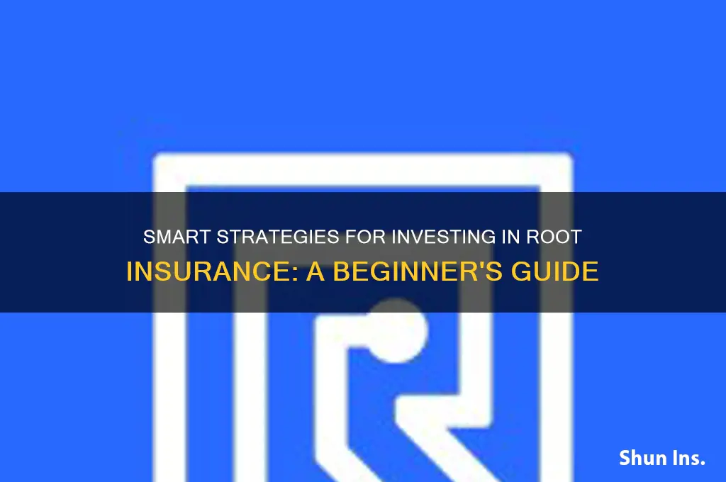 how to invest in root insurance
