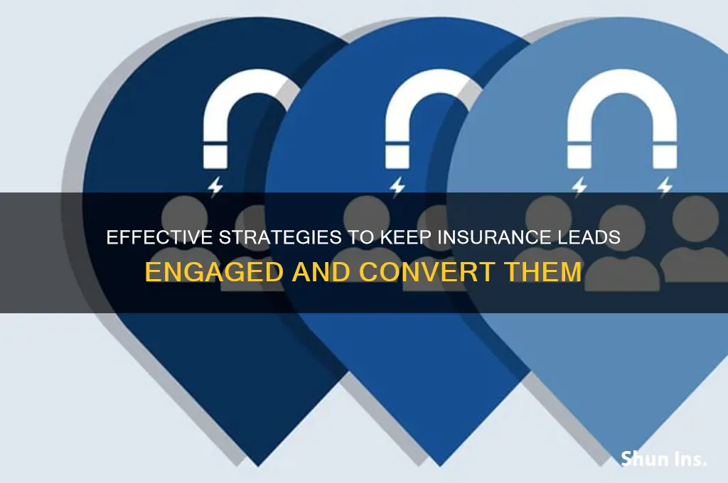 how to keep an insurance lead engaged