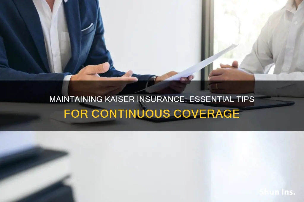 how to keep kaiser insurance