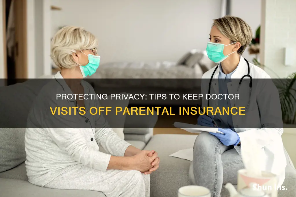 how to keep parents from seeing doctors appointments on insurance