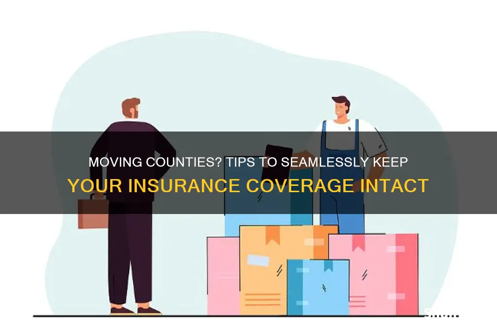 how to keep your insurance when you move counties