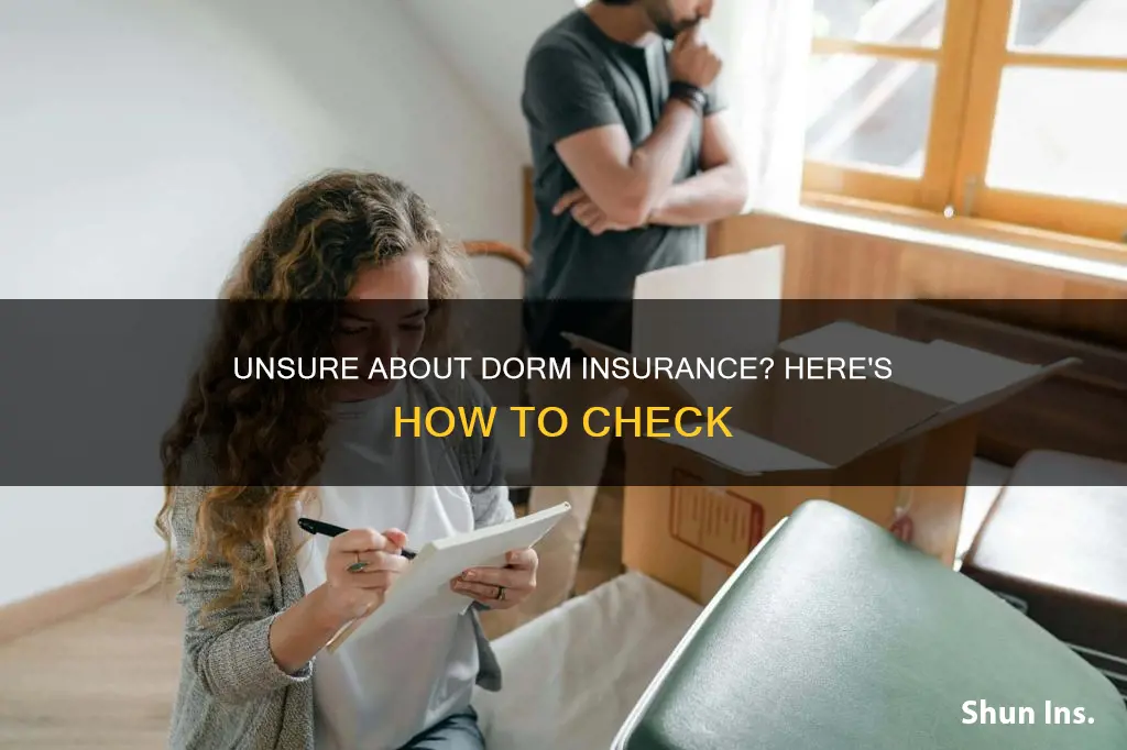 how to know if I have insurance for my dorm