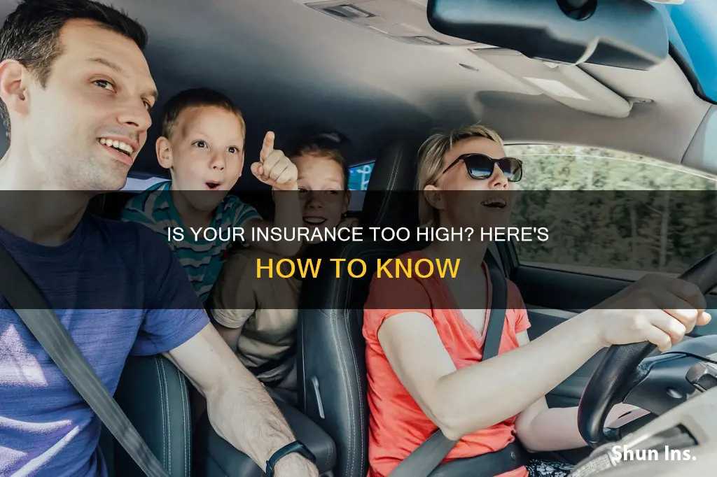 how to know if insurance is too high