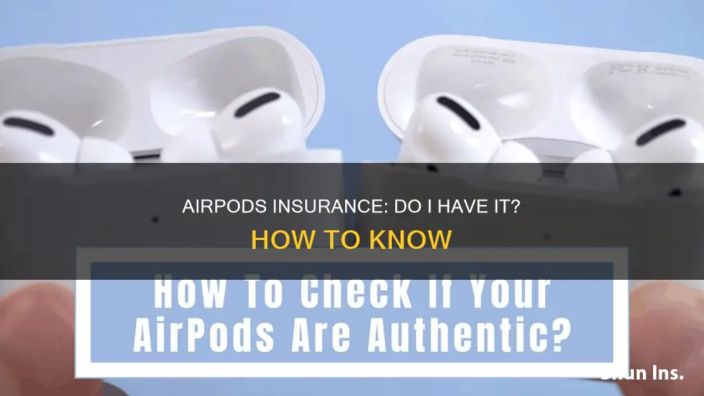 how to know if my airpods have insurance