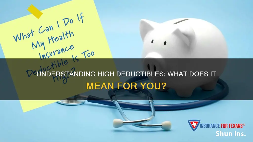 how to know if my insurance is high deducable