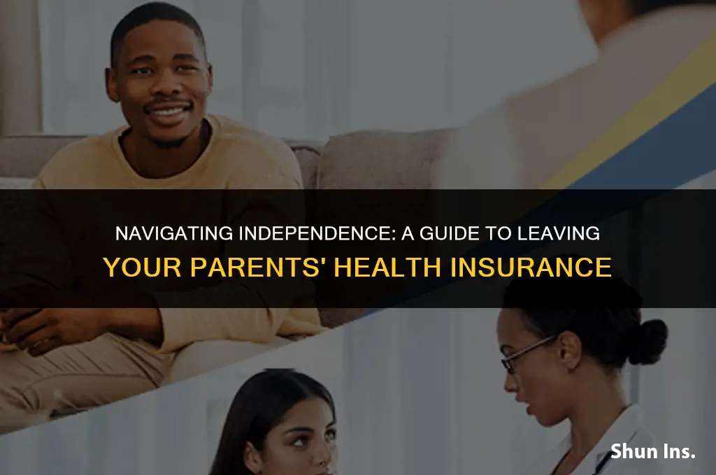 how to leave parents health insurance