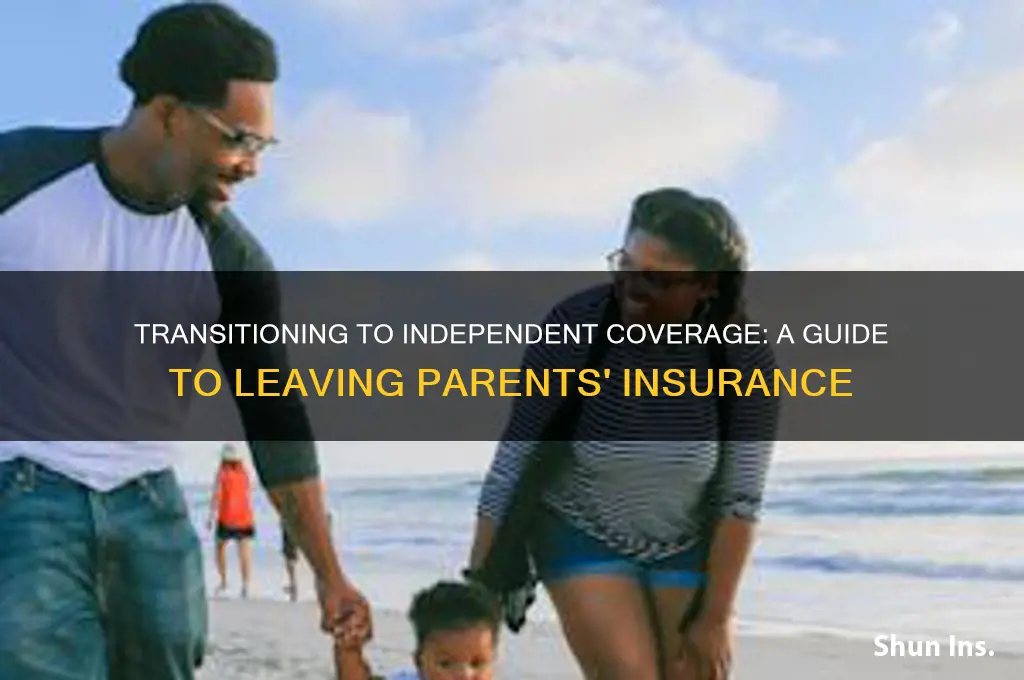 how to leave parents insurance