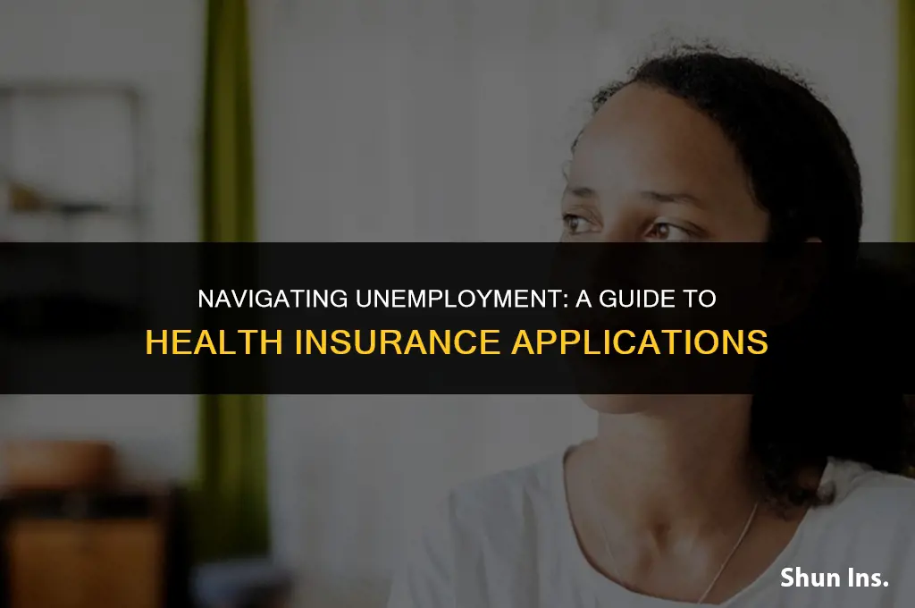 how to list unemployment on health insurance application
