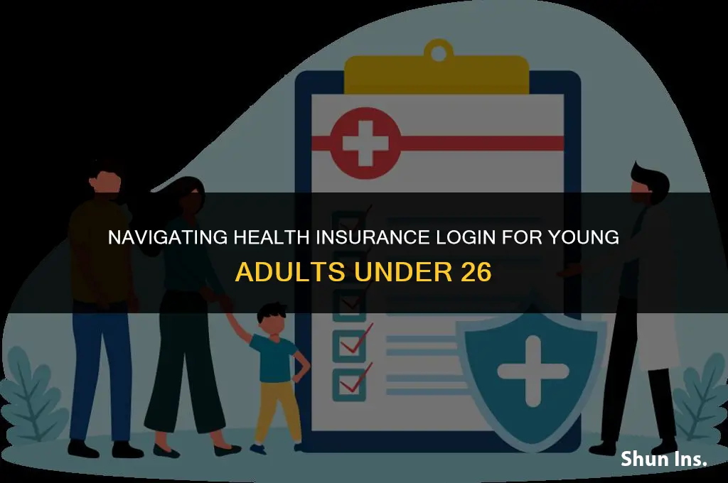 how to log in to health insurance when under 26