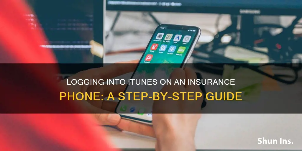 how to log into itues on insurance phone