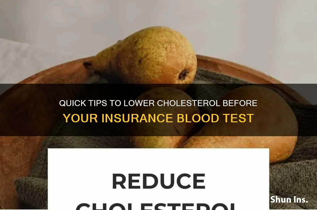 how to lower cholesterol before a blood test for insurance