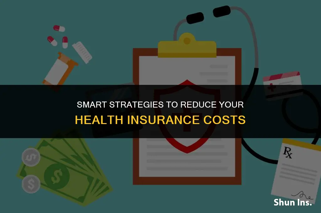 how to lower health insurance