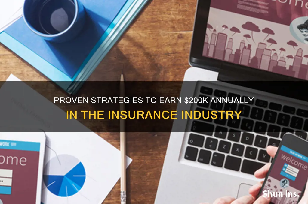 how to make 200k a year in insurance