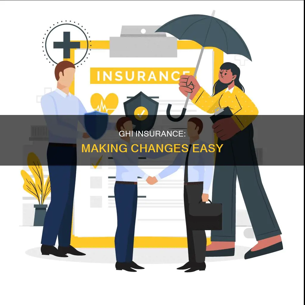 how to make a changes in insurance ghi