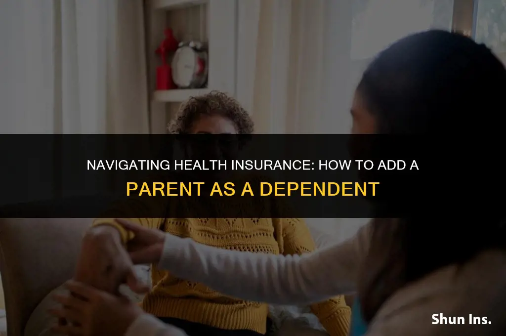 how to make a parent a dependent for health insurance