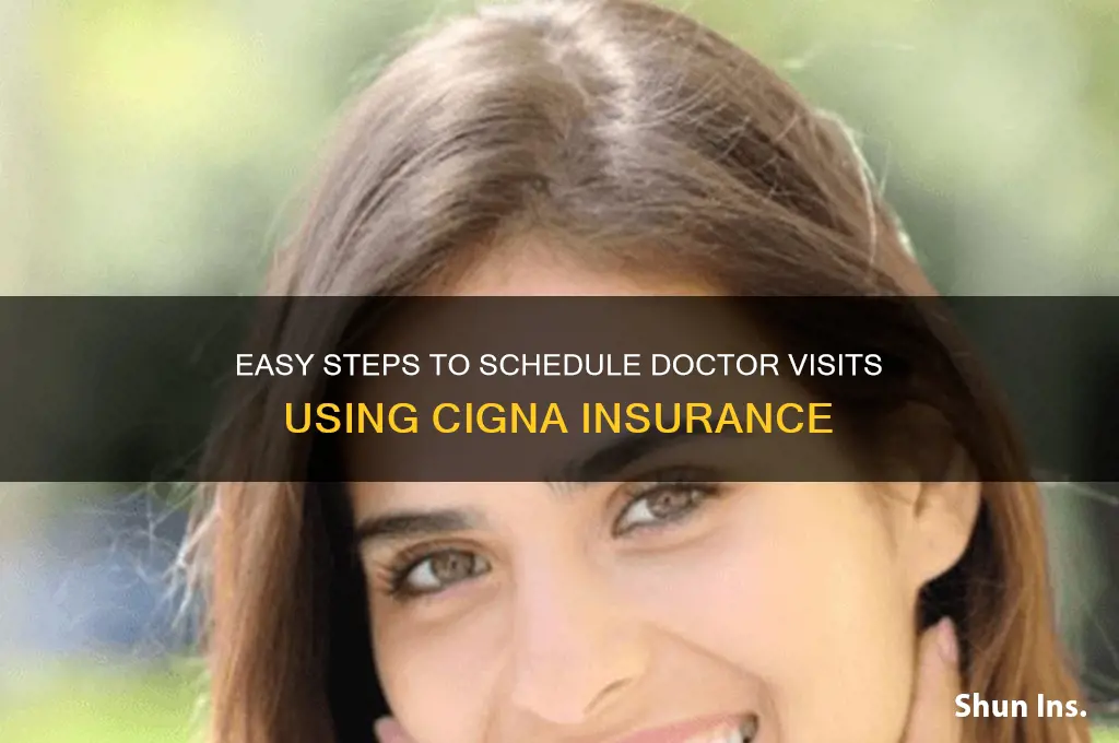 how to make an doctor appointment with cigna insurance