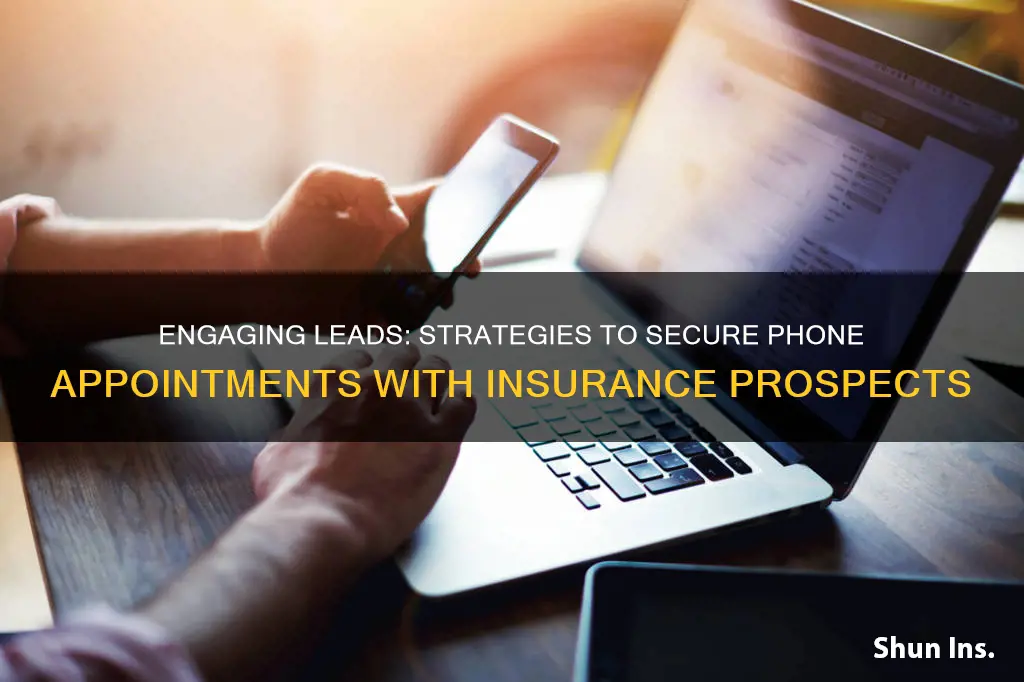 how to make an insurance prospect a phone appointment