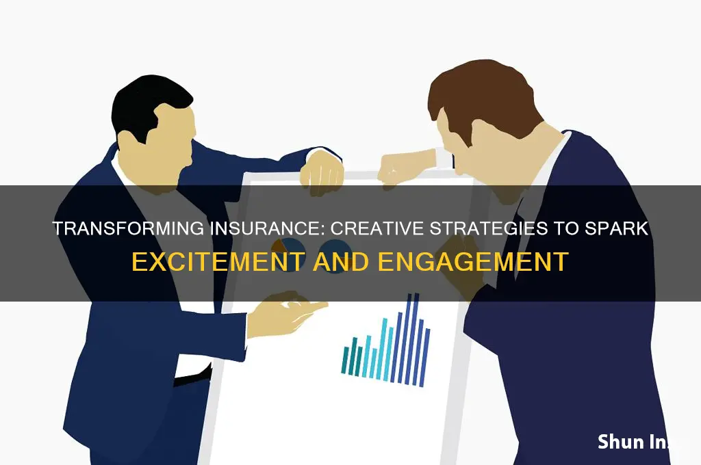 how to make insurance exciting