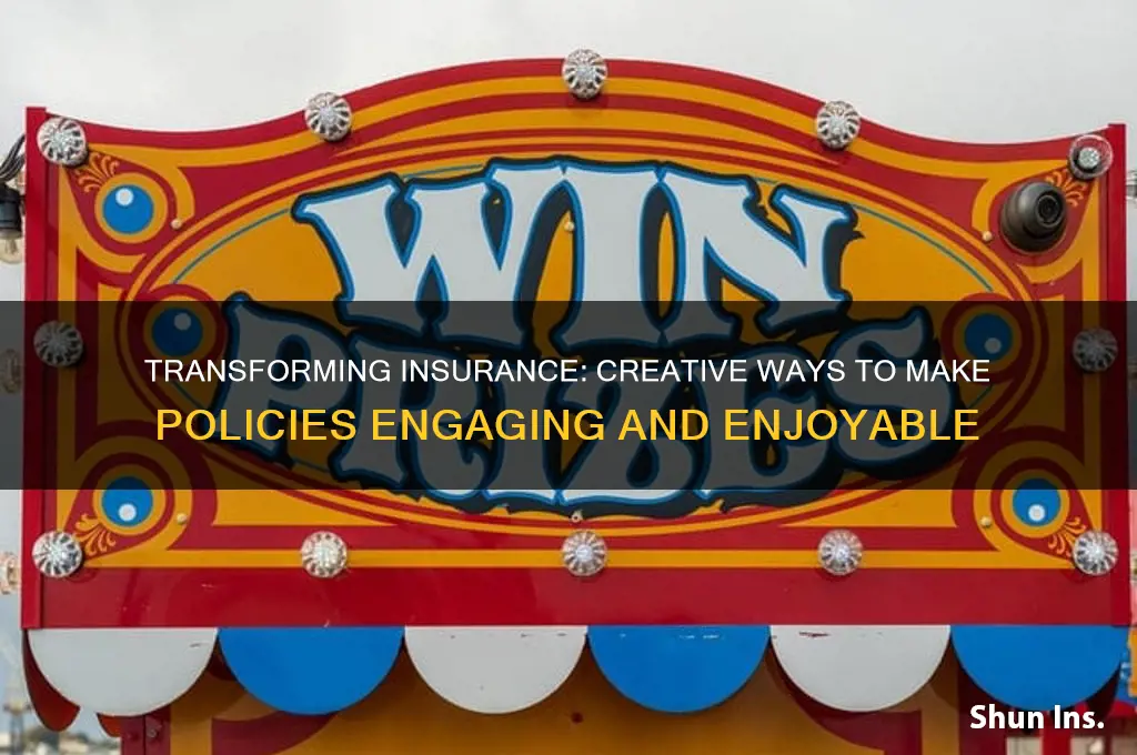 how to make insurance fun