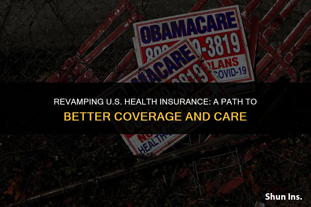 how to make us health insurance better