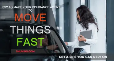 Get Your Insurance Agent to Act Fast