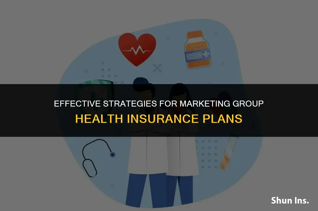how to market group health insurance