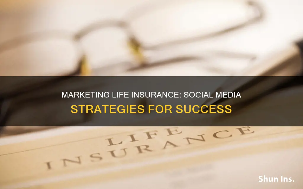 how to market life insurance on social media