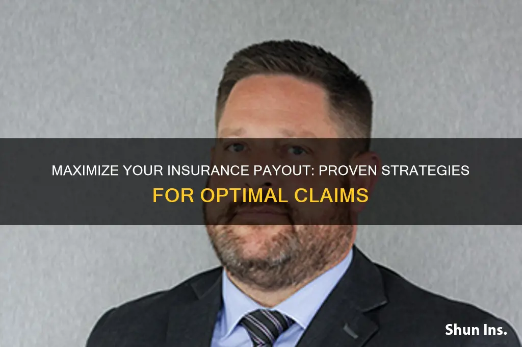 how to maximize insurance payout