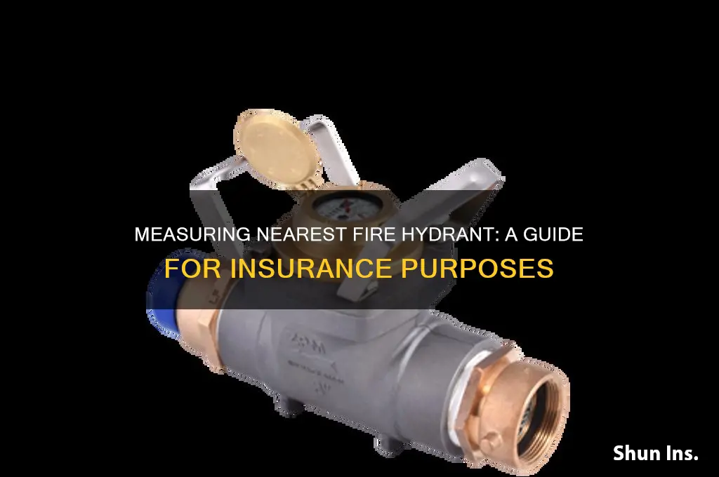 how to measure nearest fire hydrant for insurance