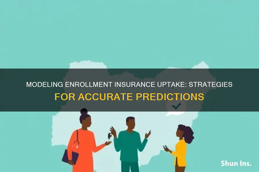 how to model uptake in enrollment insurance