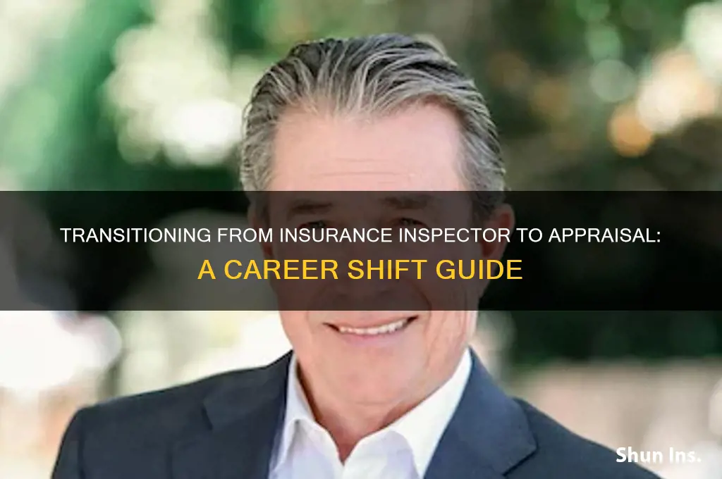 how to move from insurance inspector to appraisal