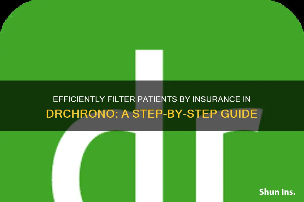 how to narrow down patients by insurance on dr chrono