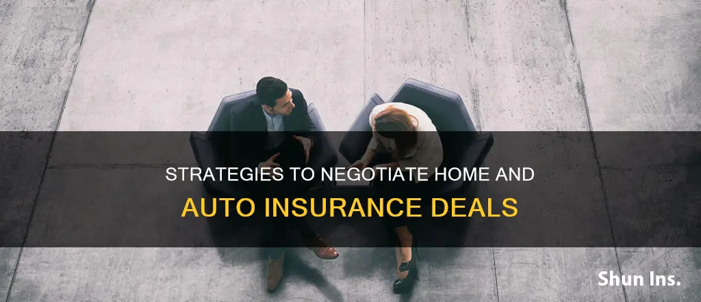 how to negotiate home and auto insurance