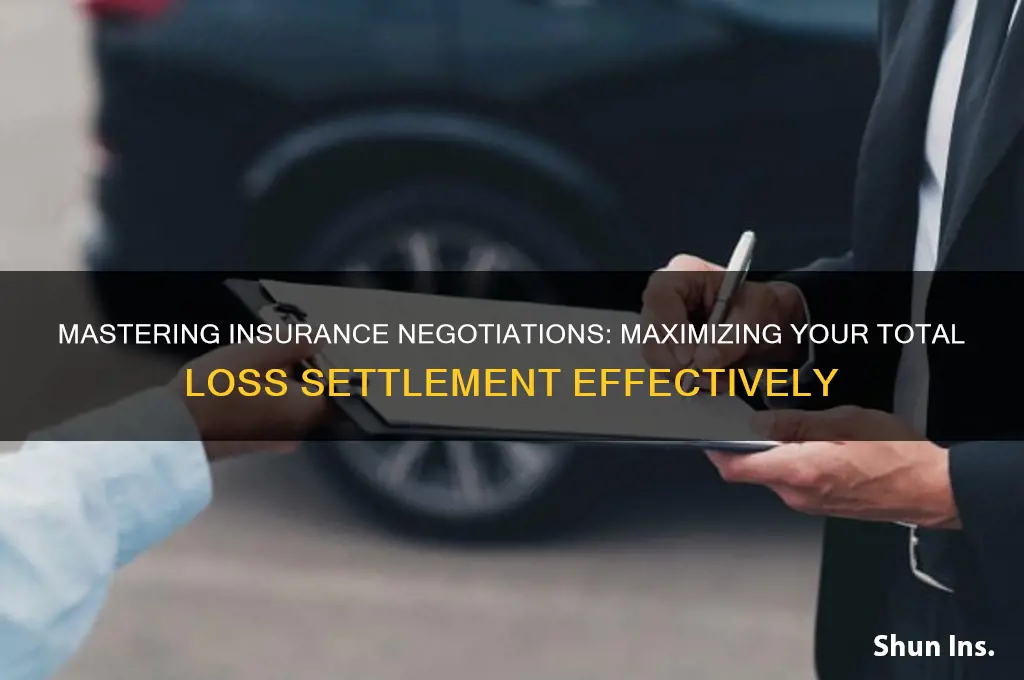 how to negotiate insurance settlement total loss