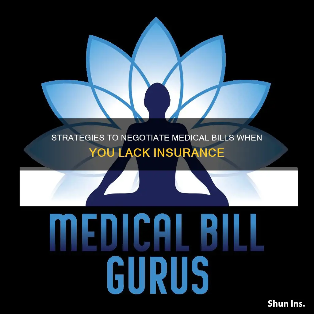 how to negotiate medical bills without insurance