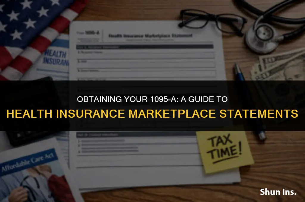 how to obtain 1095-a health insurance marketplace statement