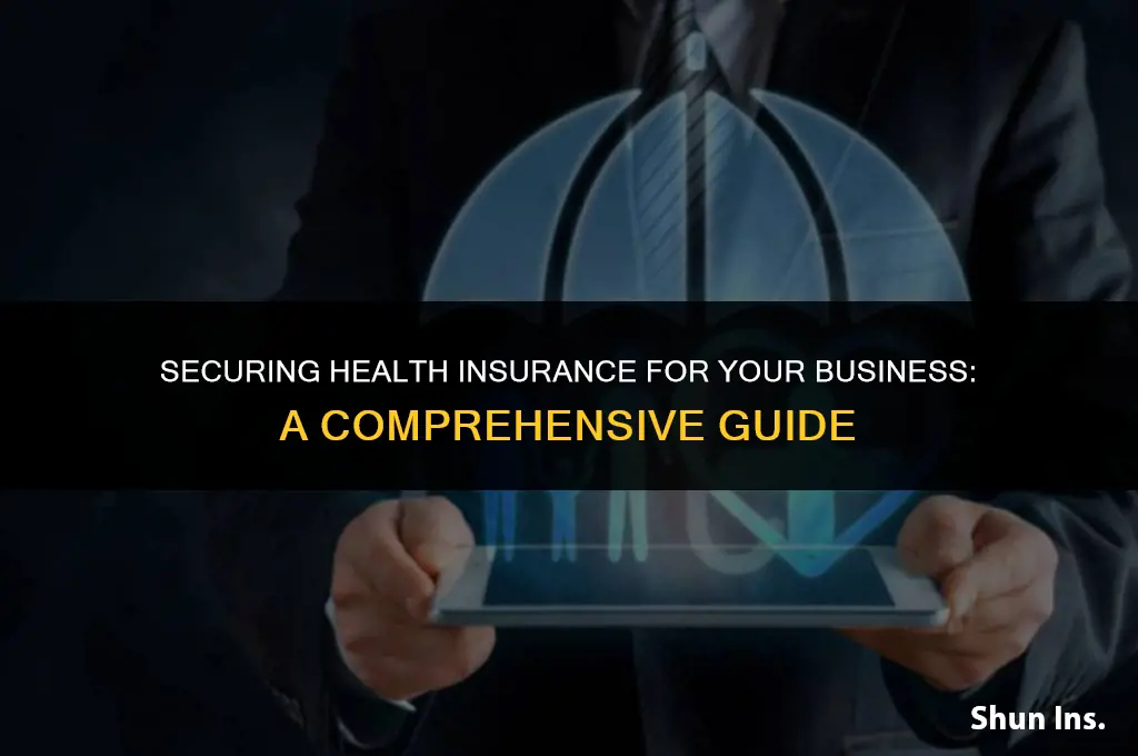 how to obtain health insurance fo a business