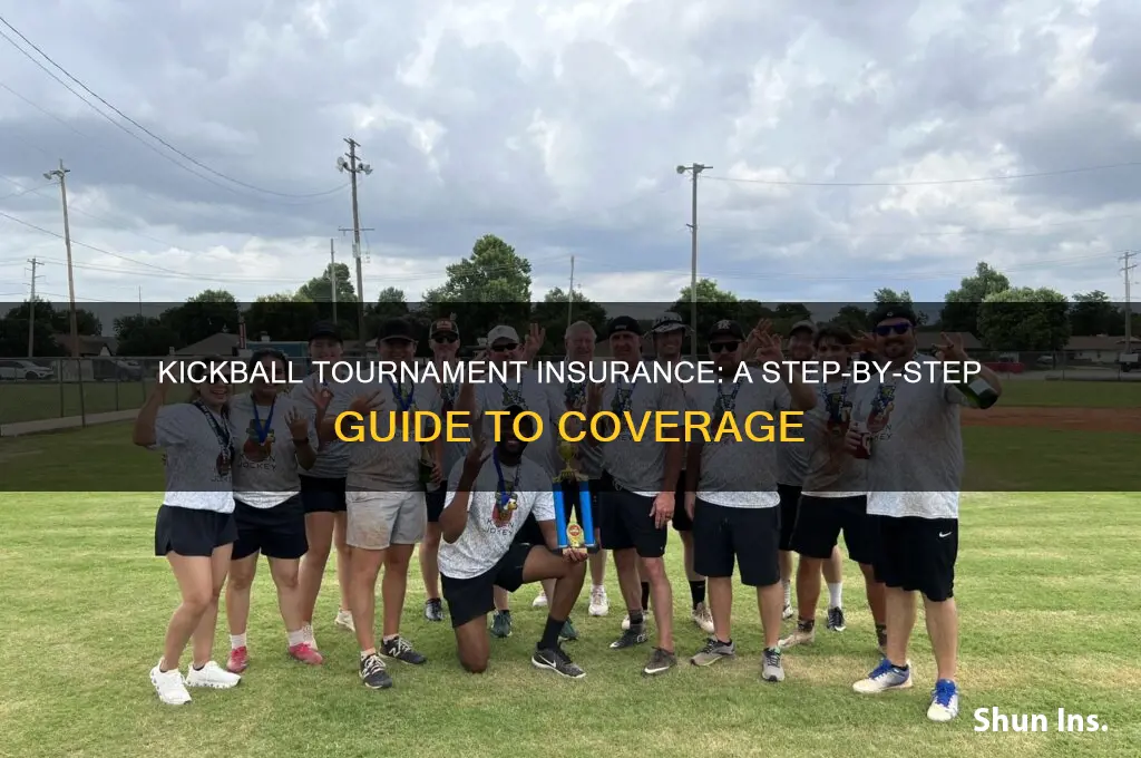 how to obtain insurance for a kick ball tournement