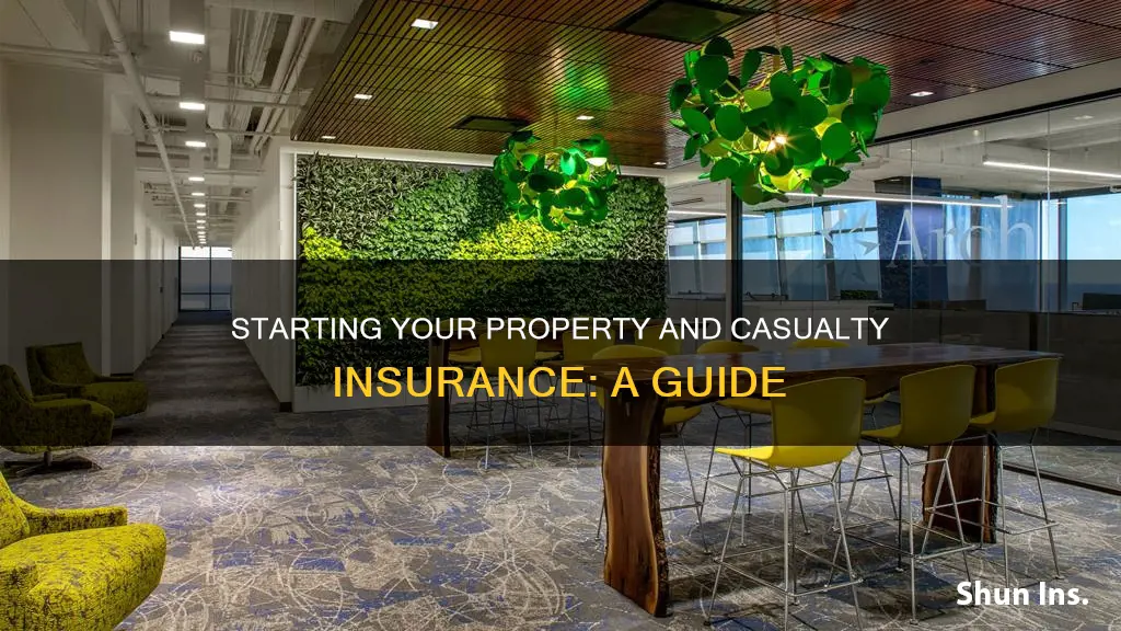 how to open a property and casualty insurance