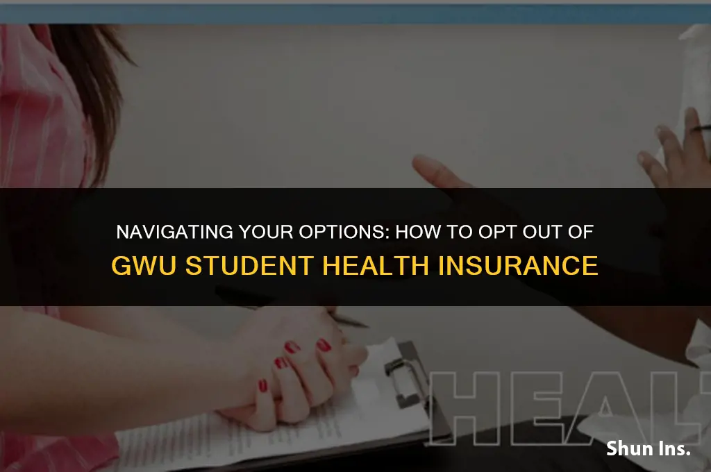 how to opt out of gwu student health insurance