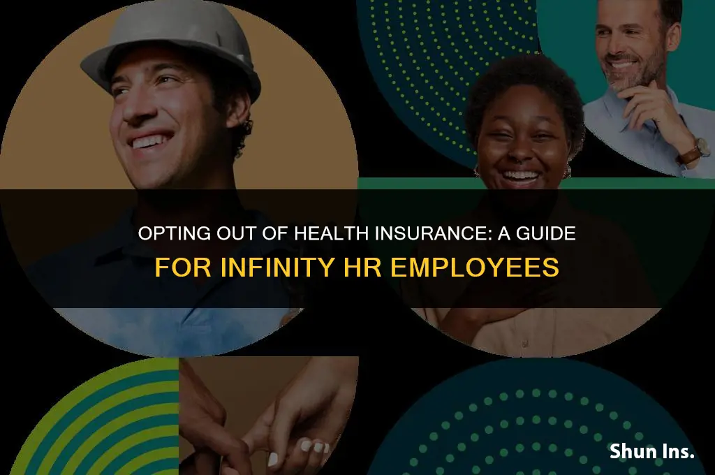 how to opt out of health insurance infinity hr