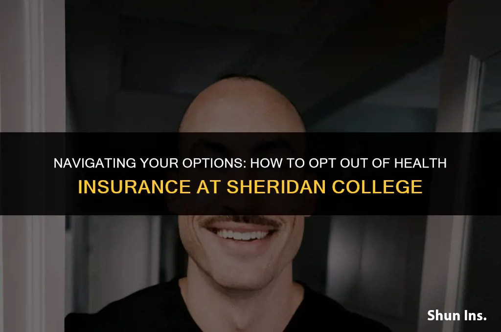 how to opt out of health insurance sheridan college