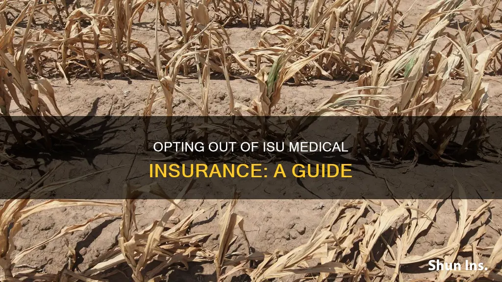 how to opt out of isu medical insurance